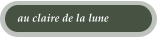 au claire de la lune